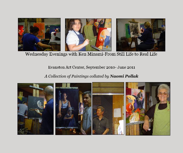 View Wednesday Evenings with Ken Minami-From Still Life to Real Life by A Collection of Student Work Collated by Naomi Pollak
