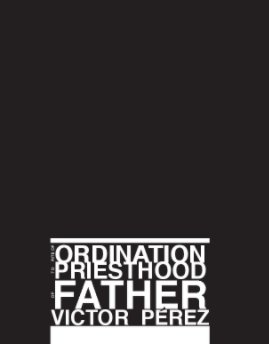 Ordination of Fr. Victor Pérez book cover