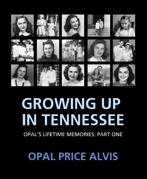 Ver GROWING UP IN TENNESSEE por OPAL PRICE ALVIS