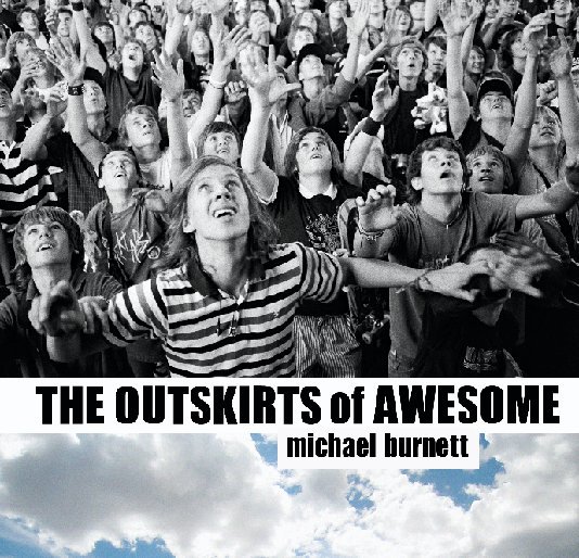 The Outskirts of Awesome nach Michael Burnett anzeigen