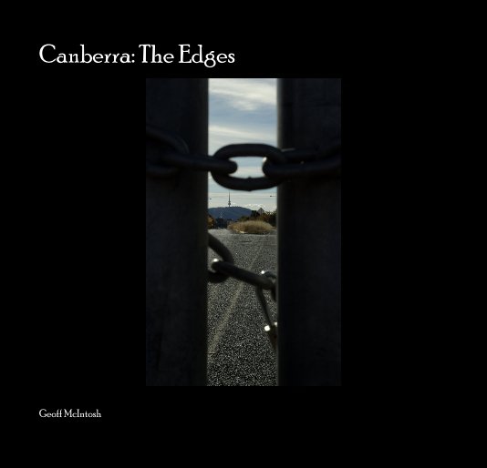 View Canberra: The Edges by Geoff McIntosh