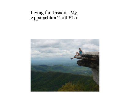 Living the Dream - My Appalachian Trail Hike book cover