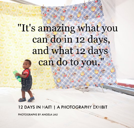 Ver "It's amazing what you can do in 12 days, and what 12 days can do to you." por PHOTOGRAPHS BY ANGELA LAU