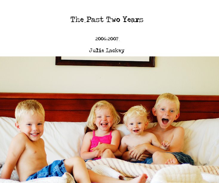 View The Past Two Years by Julie Lackey