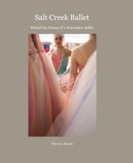 Salt Creek Ballet Behind the Scenes of a Nutcracker Ballet book cover