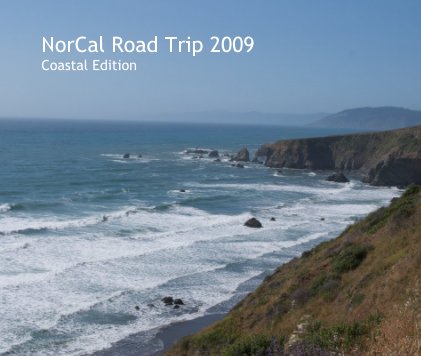 NorCal Road Trip 2009 Coastal Edition book cover