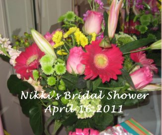 Nikki's Bridal Shower April 16,2011 book cover