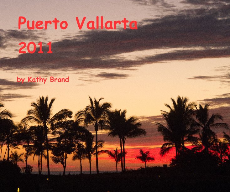 Ver Puerto Vallarta por Kathy Brand