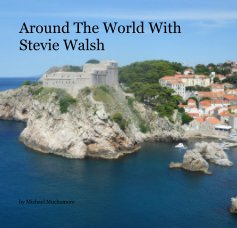 Around The World With Stevie Walsh book cover