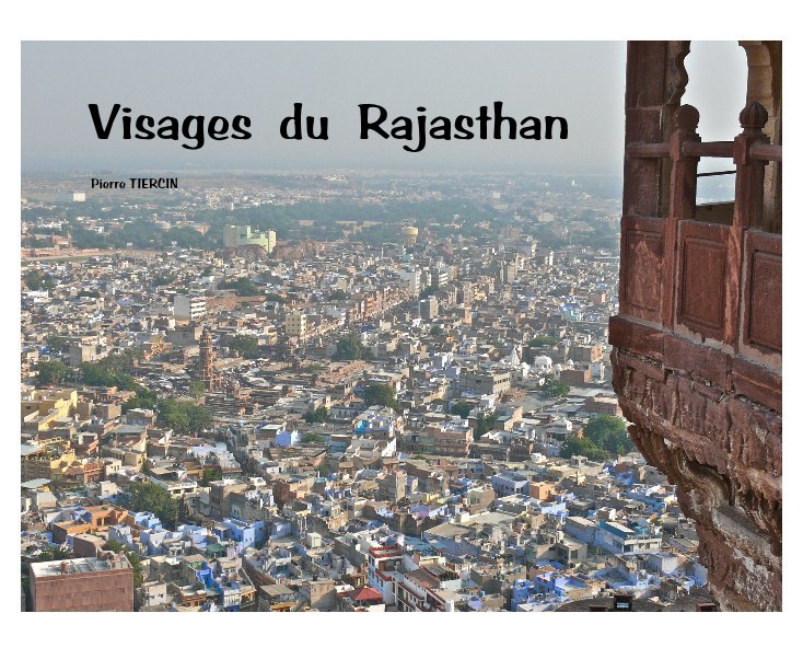 View Visages du Rajasthan by Pierre TIERCIN