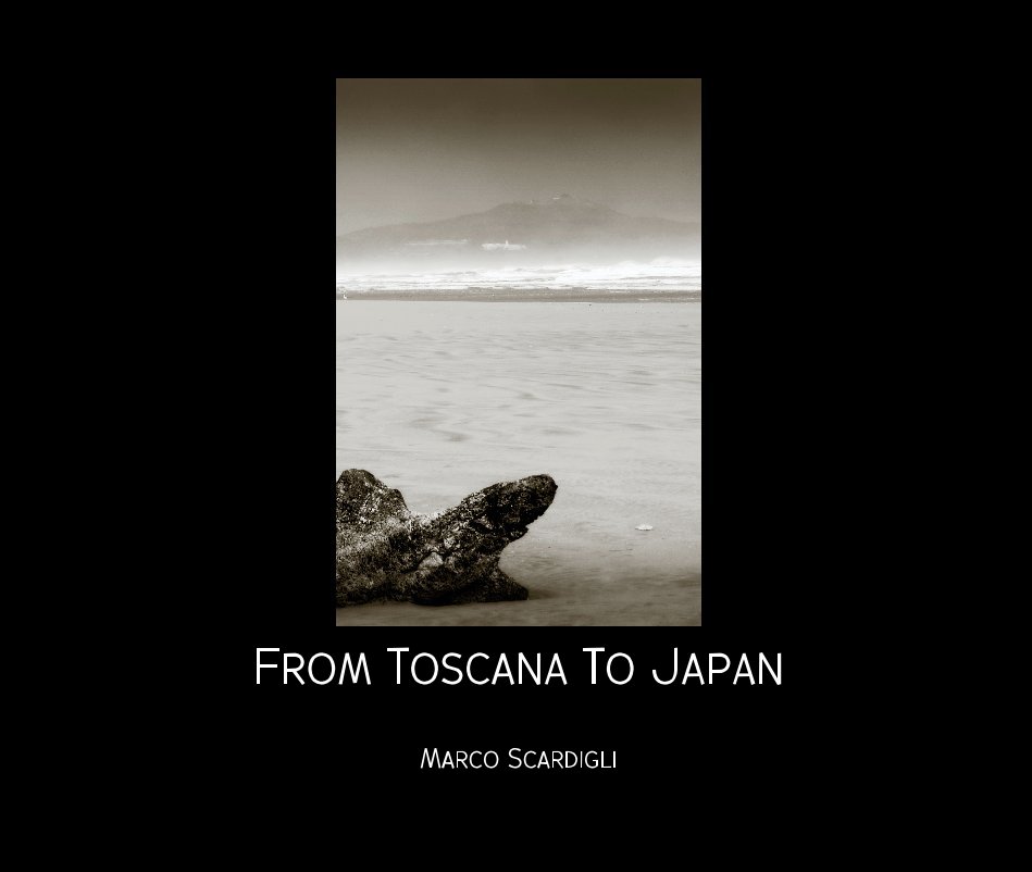 View From Toscana To Japan by Marco Scardigli
