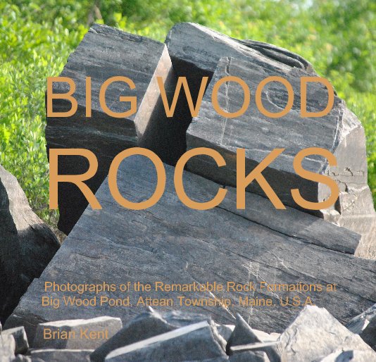View BIG WOOD ROCKS by Brian Kent