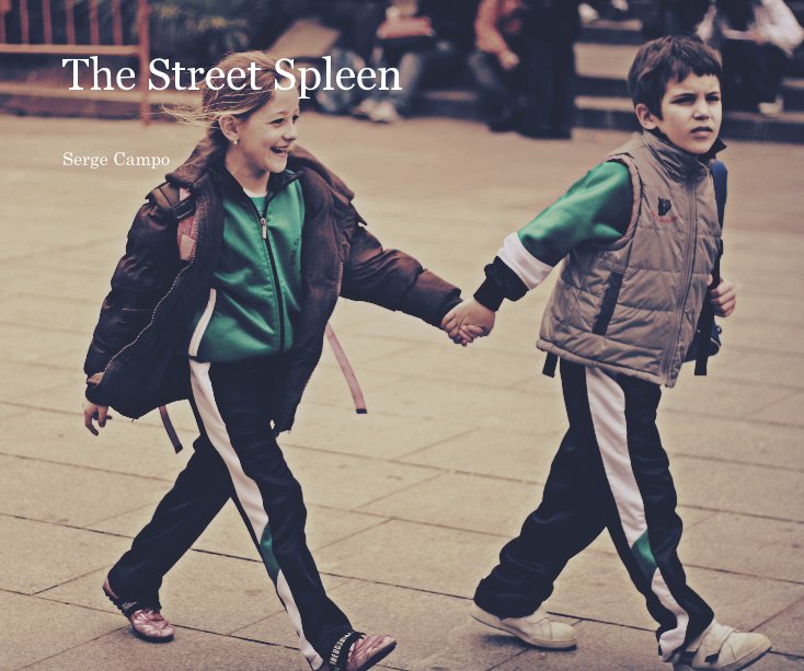 Visualizza The Street Spleen di Serge Campo