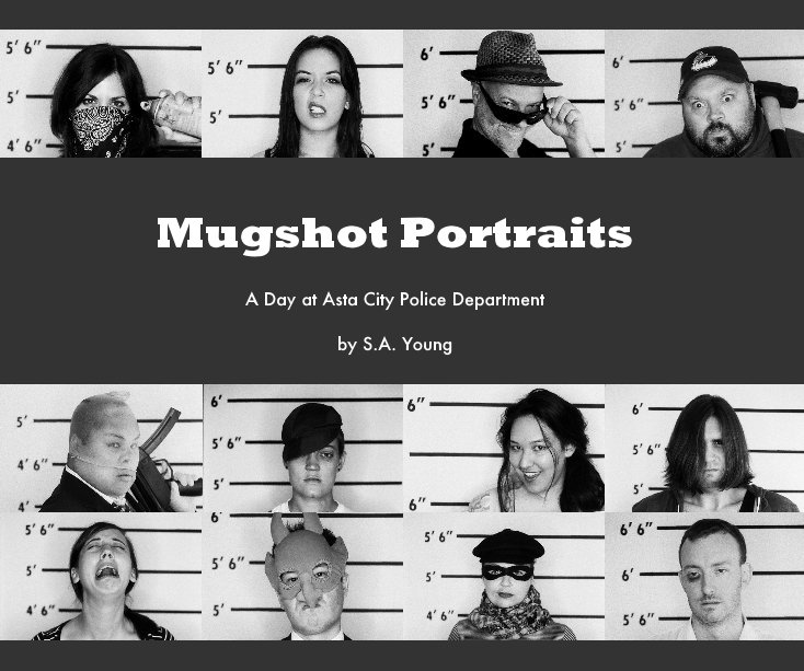 View Mugshot Portraits by S.A. Young