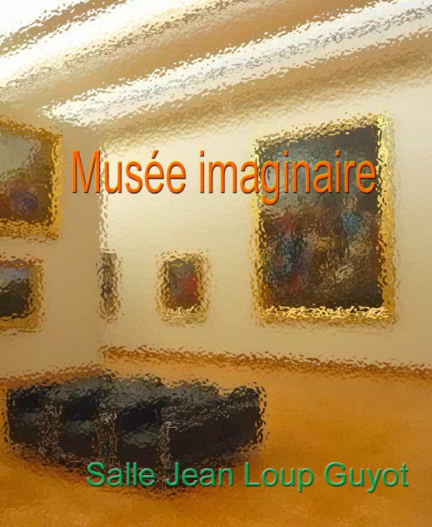 View Musée Imaginaire by Francine Chemorin