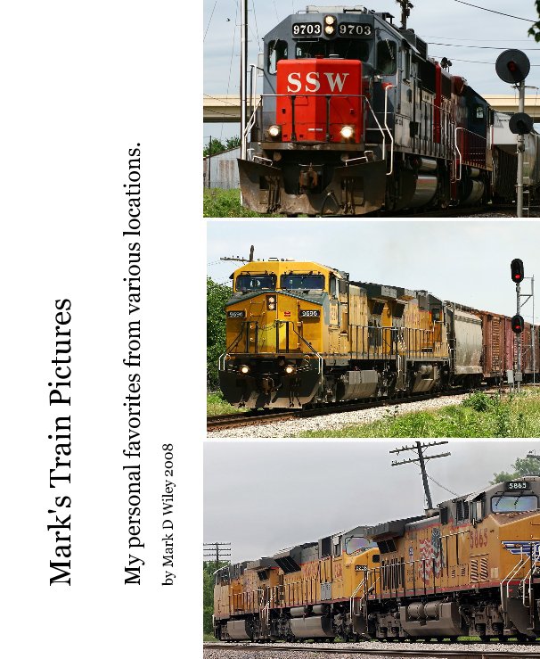 Ver Mark's Train Pictures por Mark D Wiley 2008