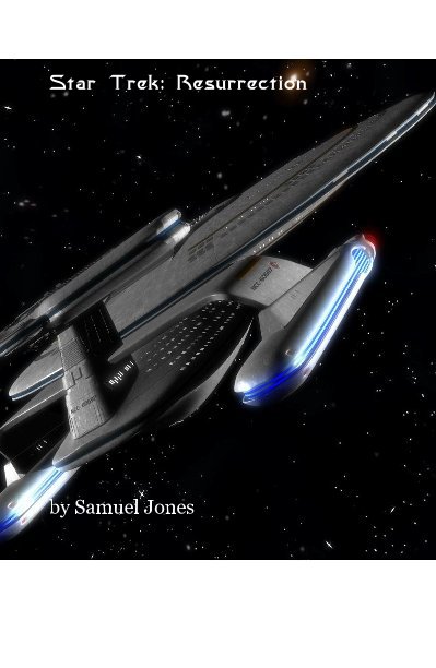 View Star Trek: Resurrection by Samuel Jones