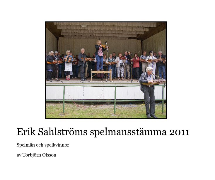 View Erik Sahlströms spelmansstämma 2011 by av Torbjörn Olsson