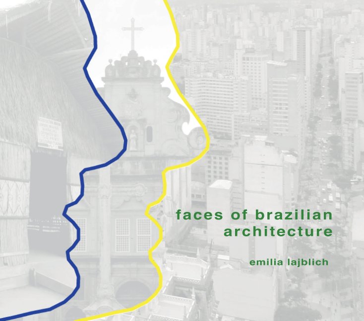 Bekijk faces of brazilian architecture op emilia lajblich