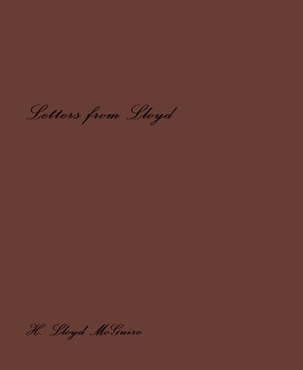 View Letters from Lloyd by H. Lloyd McGuire