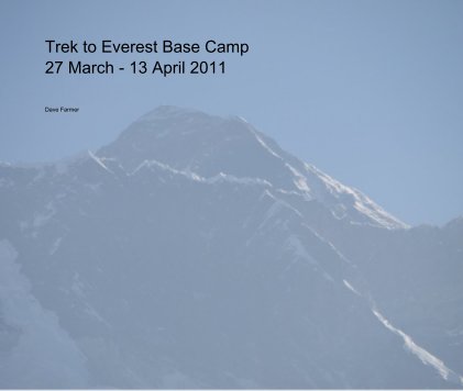 Trek to Everest Base Camp 27 March - 13 April 2011 book cover