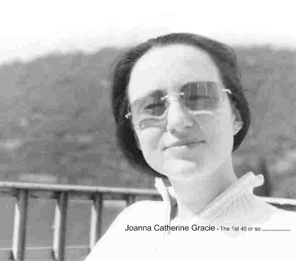View Joanna Catherine Gracie - The 1st 40 or so by Ged Young