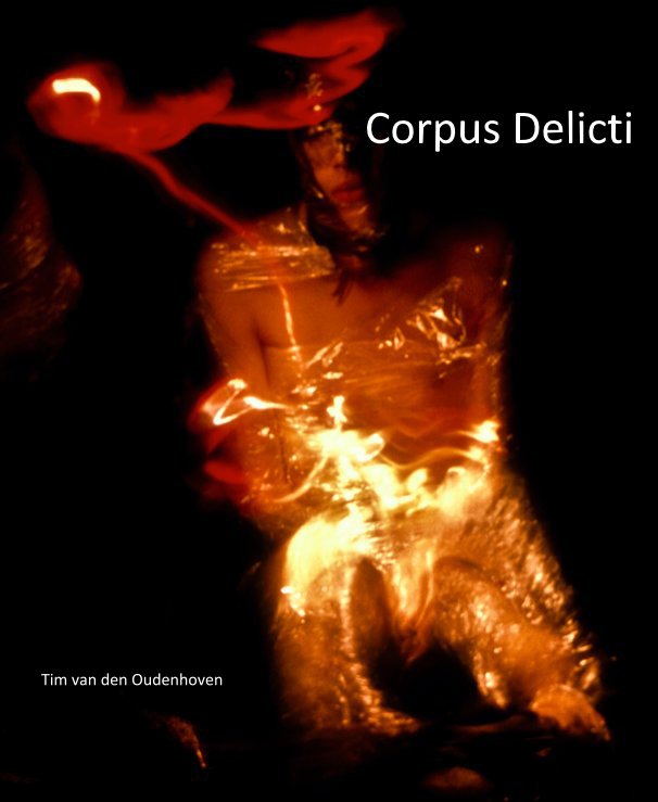 View Corpus Delicti by Tim van den Oudenhoven