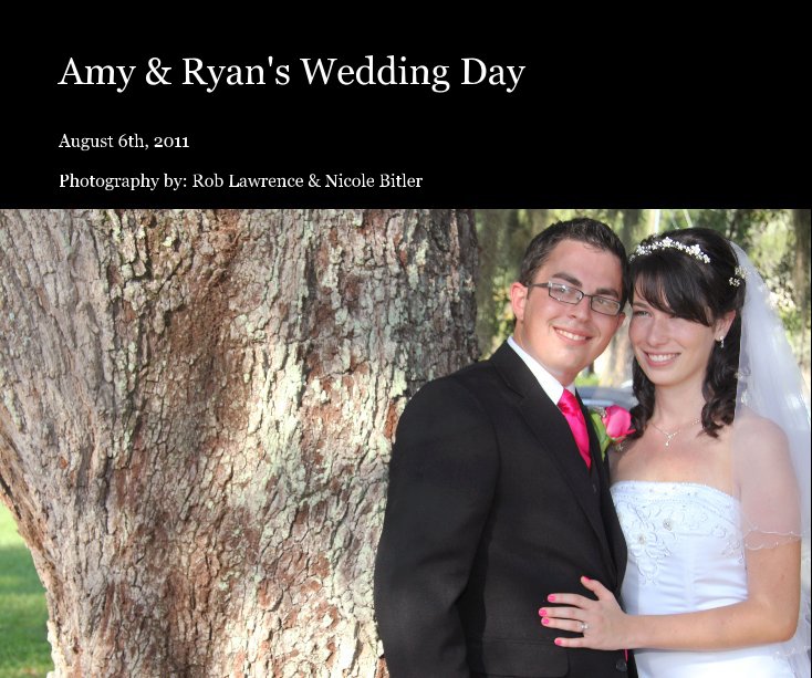 View Amy & Ryan's Wedding Day by Photography by: Rob Lawrence & Nicole Bitler