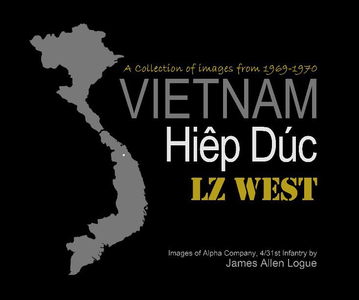 View Vietnam - Hiep Duc - LZ West by James Allen Logue