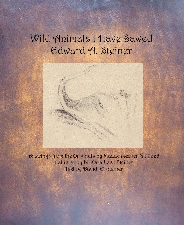 Ver Wild Animals I Have Sawed Edward A. Steiner por Edward A. Steiner