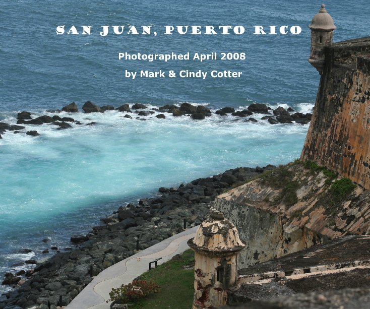View San Juan, Puerto Rico by Mark & Cindy Cotter