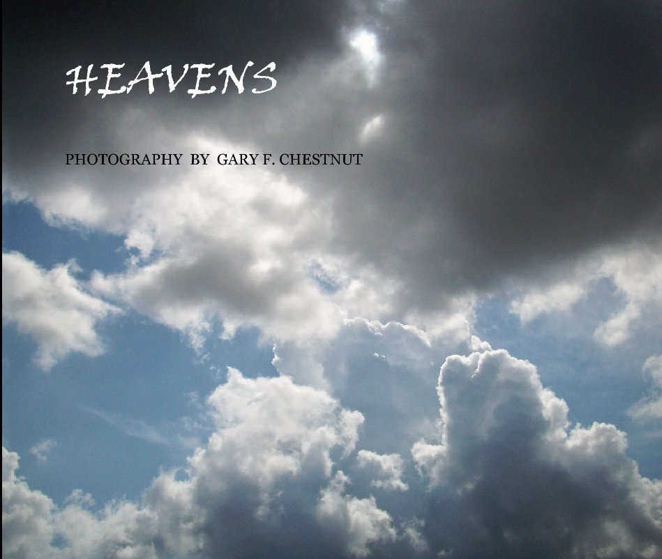 View Heavens by Gary Frank Chestnut