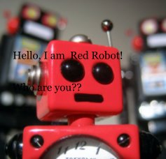 Hello, I am Red Robot! book cover