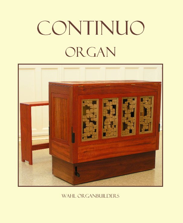 View Continuo Organ by Wahl Organbuilders
