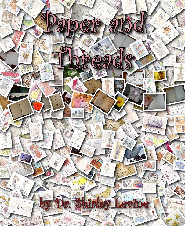 View Paper and Threads by Dr. Shirley Levine