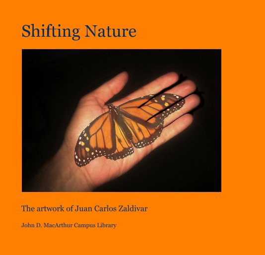 View Shifting Nature by John D. MacArthur Campus Library