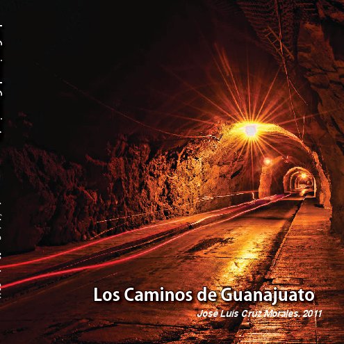 Visualizza Los Caminos de Guanajuato di José Luis Cruz