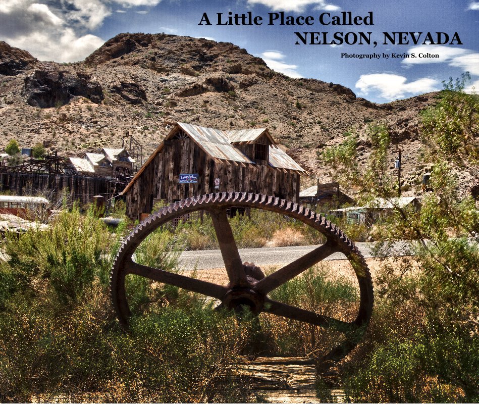 Visualizza A Little Place Called NELSON, NEVADA di Photography by Kevin S. Colton