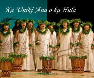 Ka 'Uniki 'Ana o ka Hula book cover