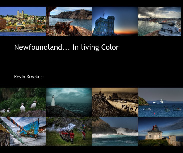 Ver Newfoundland... In living Color por Kevin Kroeker