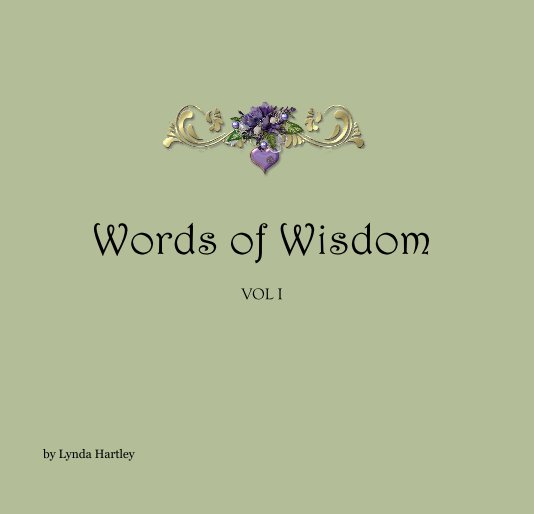 View Words of Wisdom VOL I by Lynda Hartley