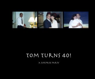 Tom Turns 40! book cover