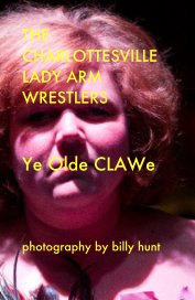 THE CHARLOTTESVILLE LADY ARM WRESTLERS Ye Olde CLAWe book cover
