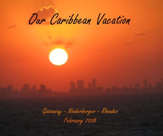 Our Caribbean Vacation Gassaway - Niederberger - Rhoades February 2008 book cover