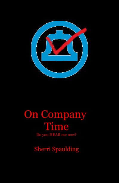 View On Company Time by Sherri Spaulding