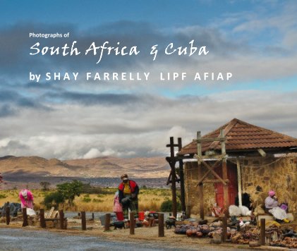 Photographs of South Africa & Cuba book cover