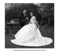 Wedding of Jade and James 18th April 2011 book cover