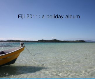 Fiji 2011: a holiday album book cover