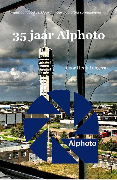 View 35 jaar Alphoto by Henk Langerak