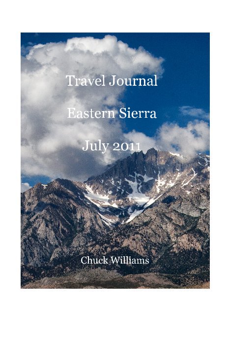 Travel Journal Eastern Sierra July 2011 nach Chuck Williams anzeigen